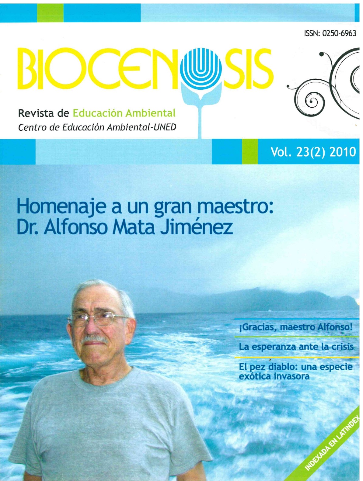 					Ver Vol. 23 Núm. 2 (2010): Biocenosis. Revista ambiental. Centro de Educación Ambiental- UNED
				