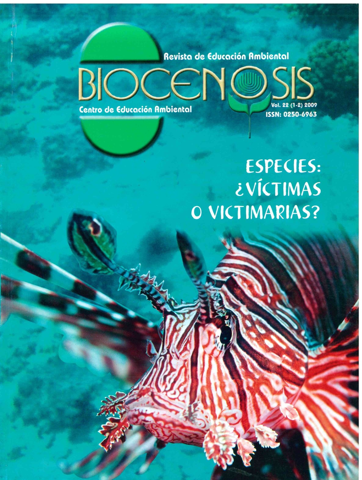 					Ver Vol. 22 Núm. 1-2 (2009): Biocenosis. Revista ambiental. Centro de Educación Ambiental- UNED
				